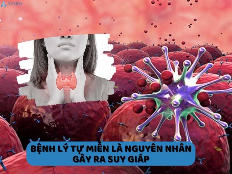 Nguyên nhân hàng đầu gây suy giáp