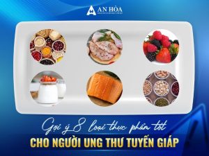 Thực phẩm tốt cho người ung thư tuyến giáp