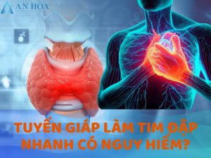 Tuyến giáp làm tim đập nhanh
