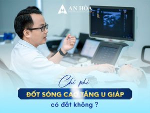 Chi phí đốt sóng cao tần u tuyến giáp